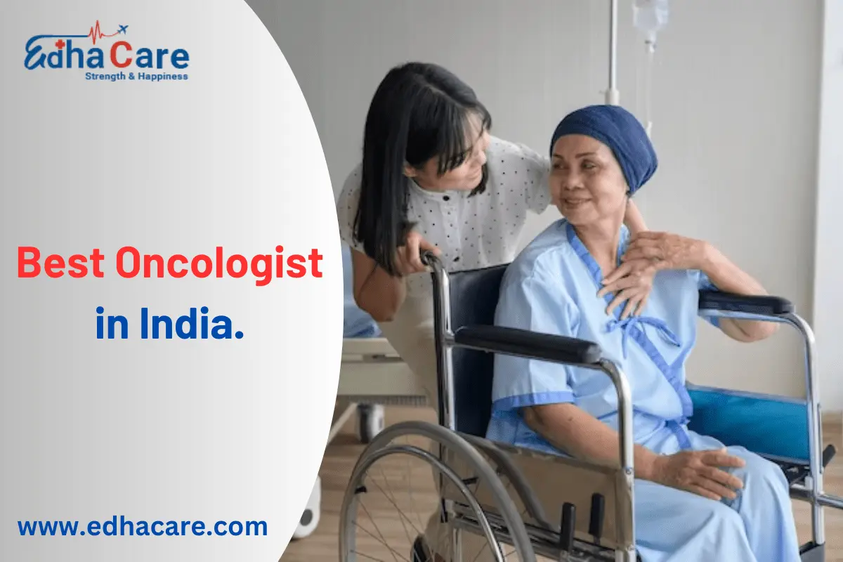 Beste onkoloog in Indië | Kry die beste kankerbehandeling