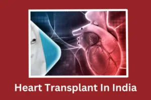 Heart Transplant In India