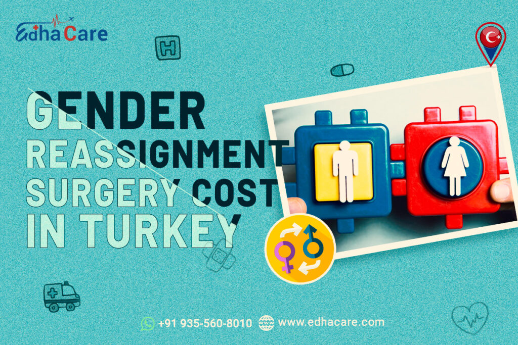 Gender Reassignment Surgery Cost in Turkey