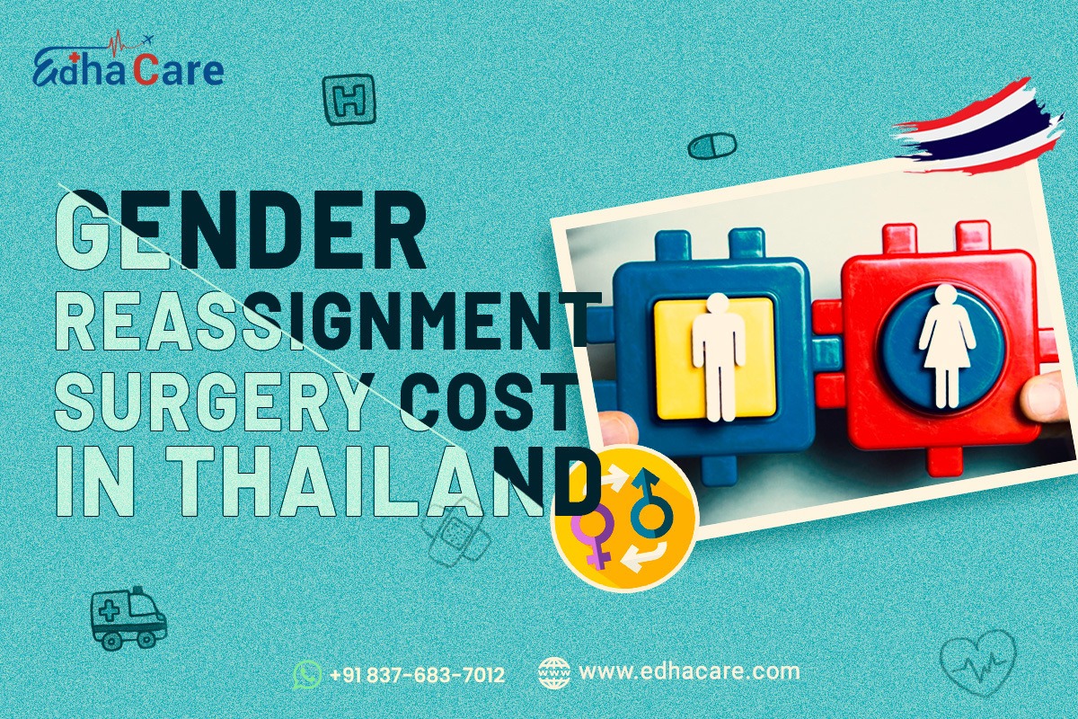 Gender Reassignment Surgery Cost In Thailand: Estimated Prices