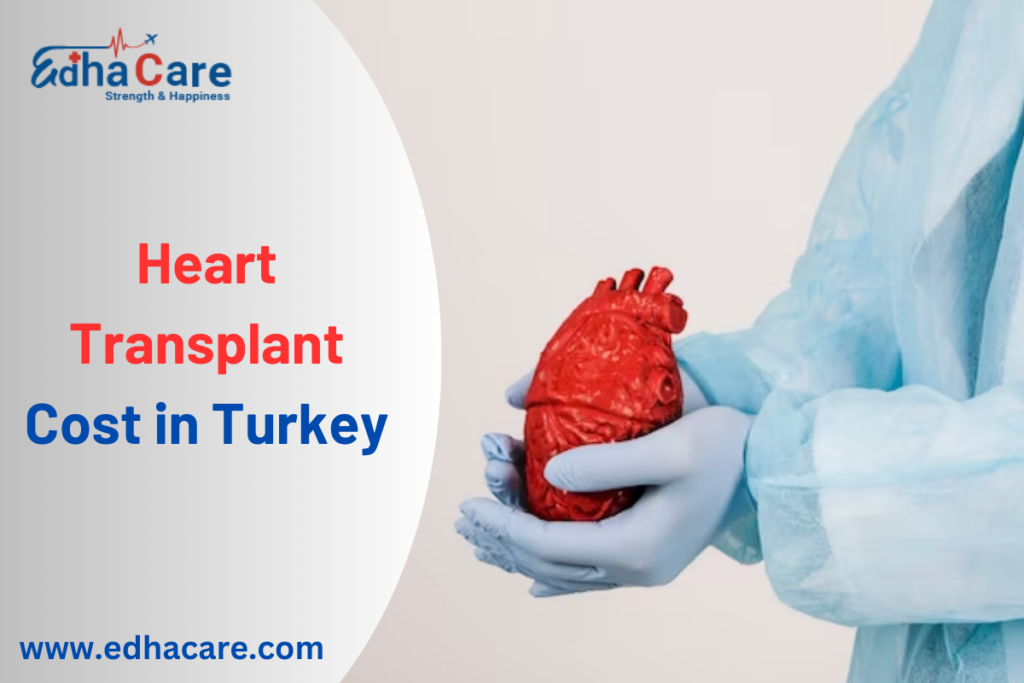 Heart transplant cost in Turkey Guide