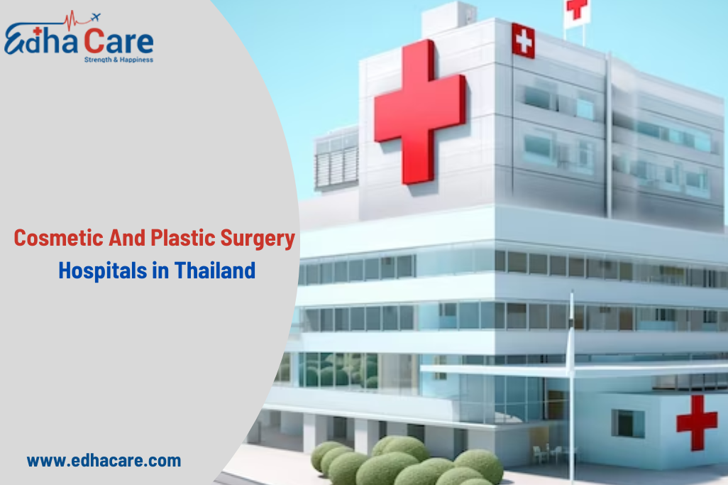 Cosmetic And Plastic Surgery Hospitals in Thailand