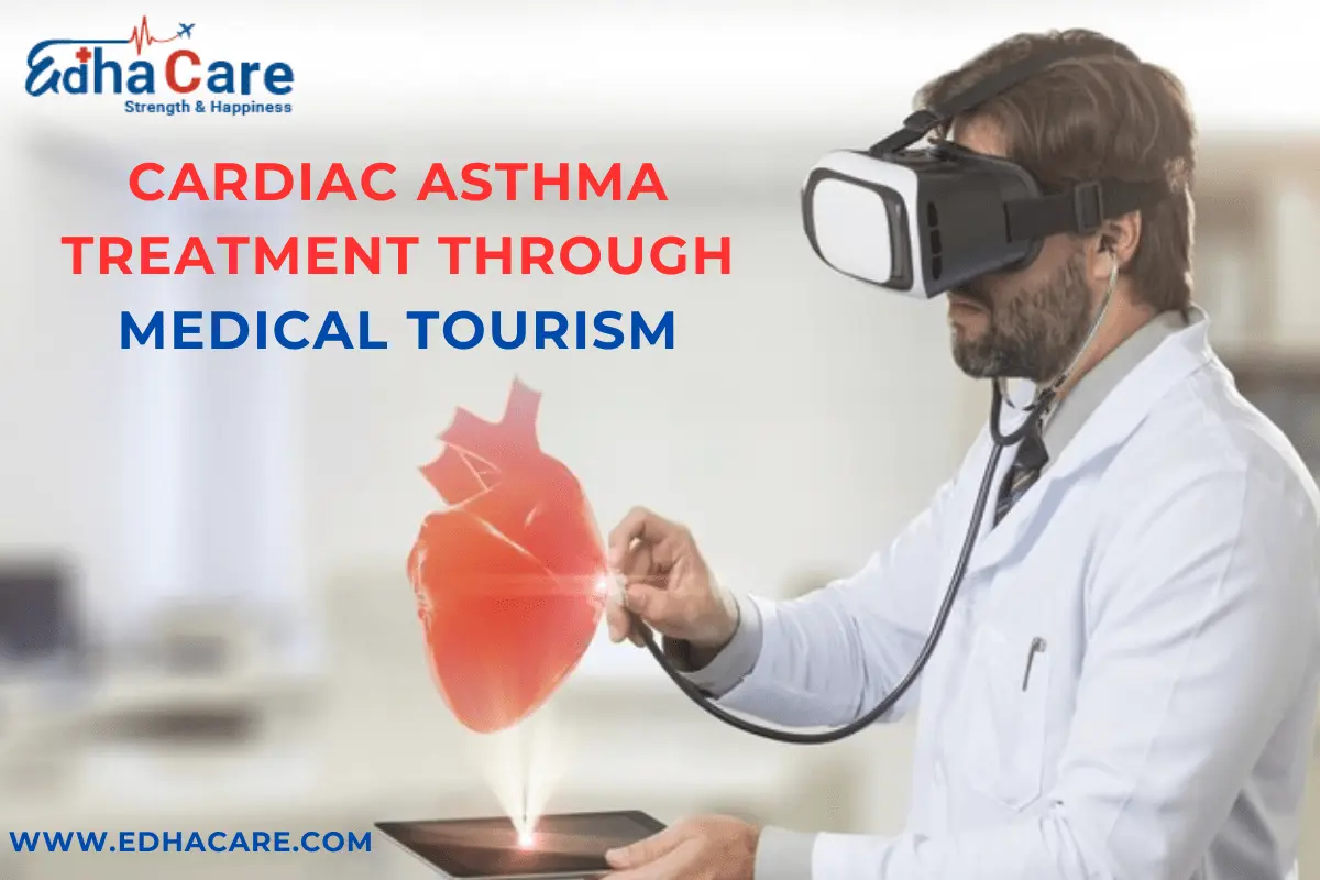 Cardiac asthma treatment through medical tourism