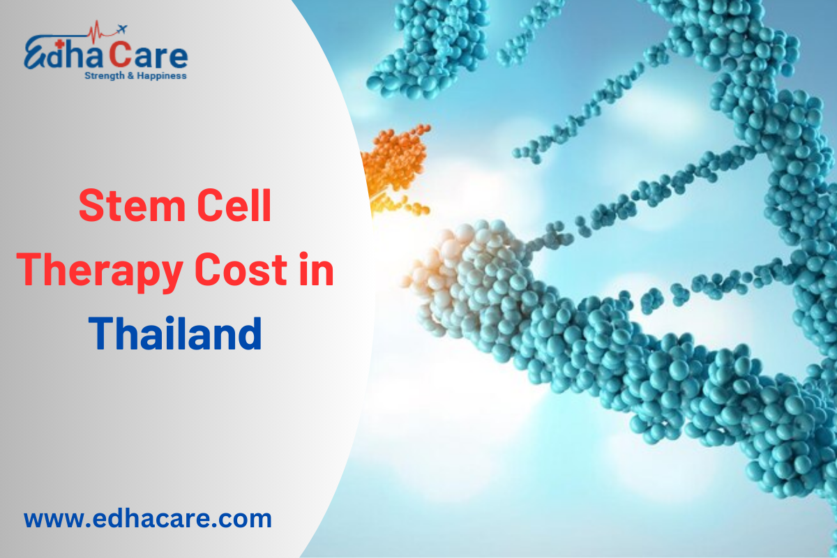 Stem Cell Therapy Cost in Thailand