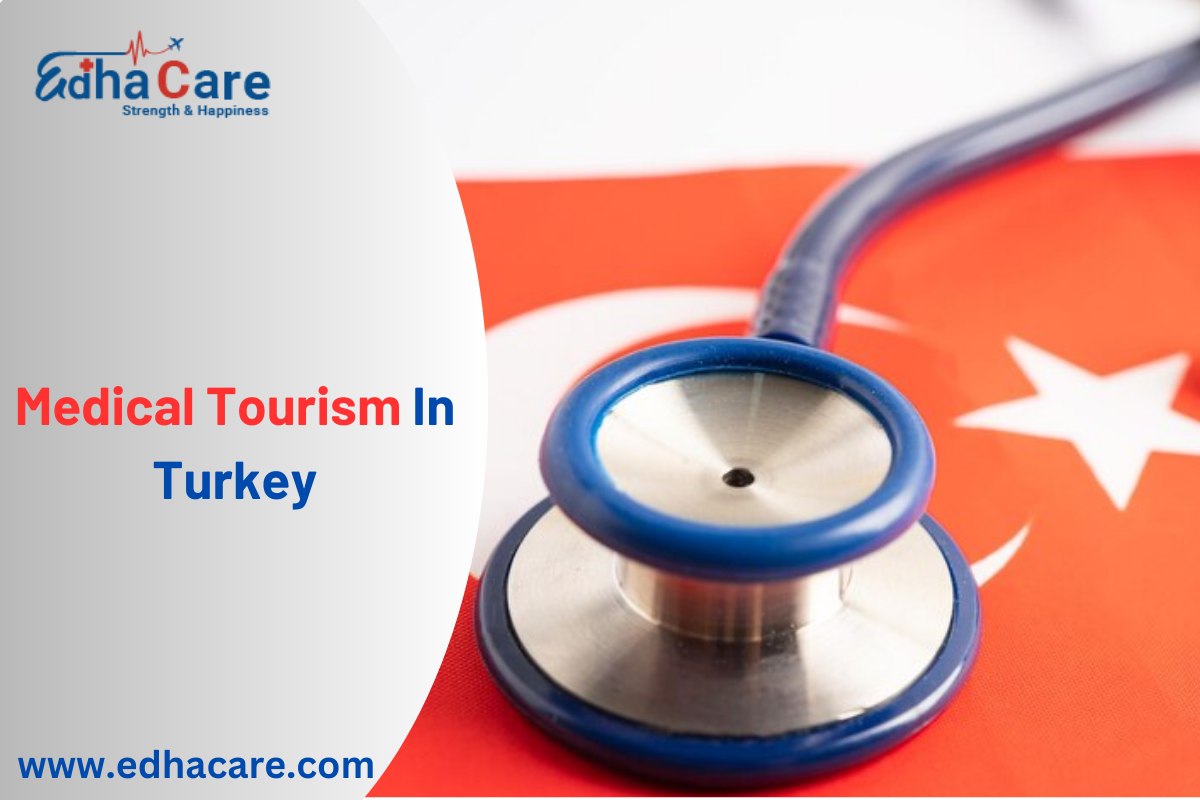 Discover Medical Tourism in Turkey
