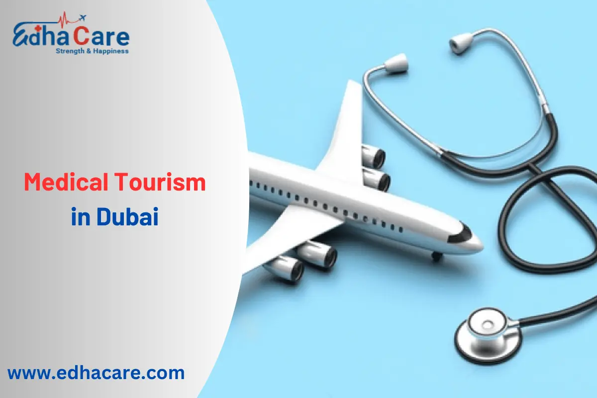 Explore el mundo del turismo médico en Dubai con EdhaCare