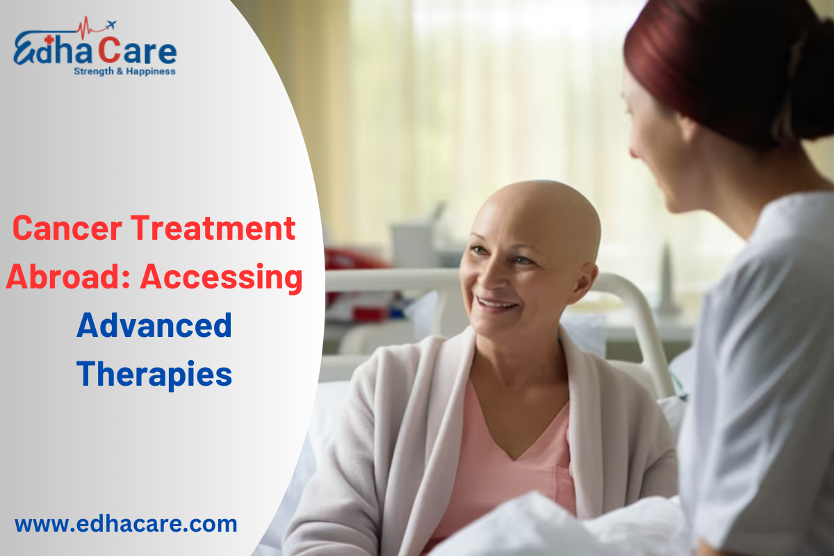 علاج السرطان في الخارج: الوصول إلى العلاجات المتقدمة