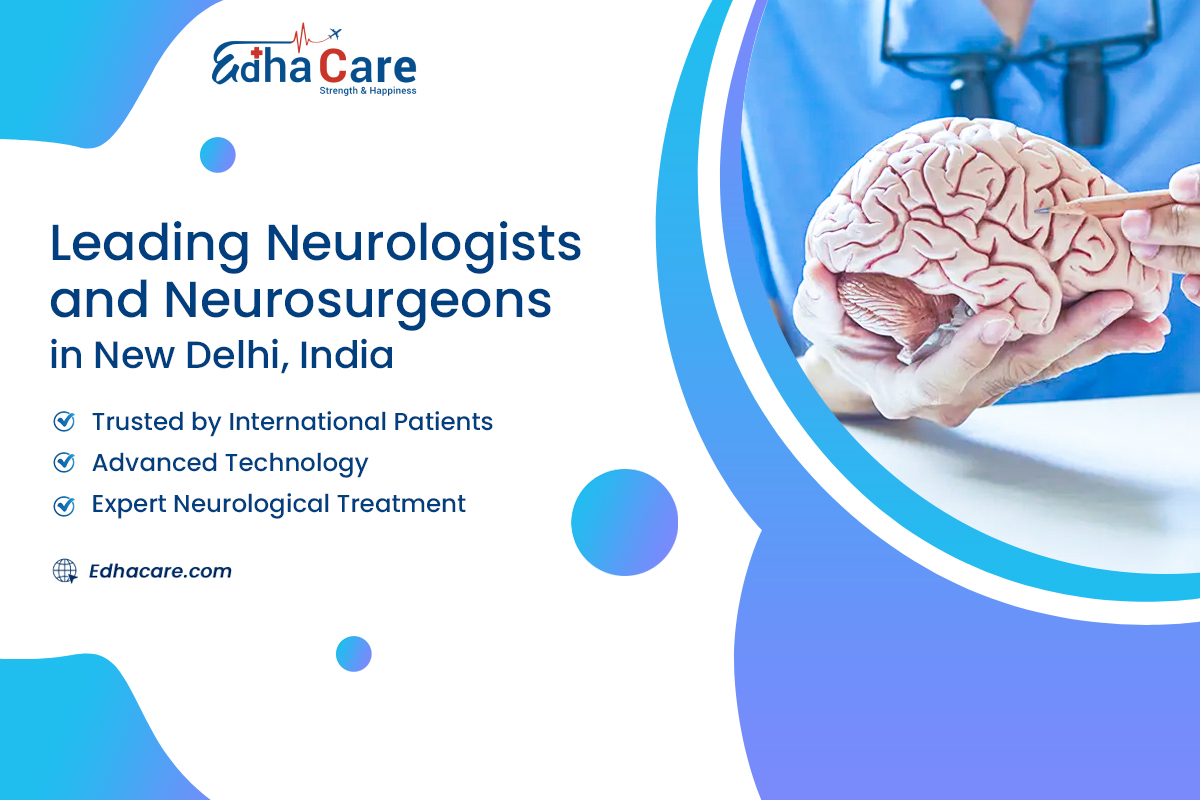 Leading Neurologists and Neurosurgeons in New Delhi, India