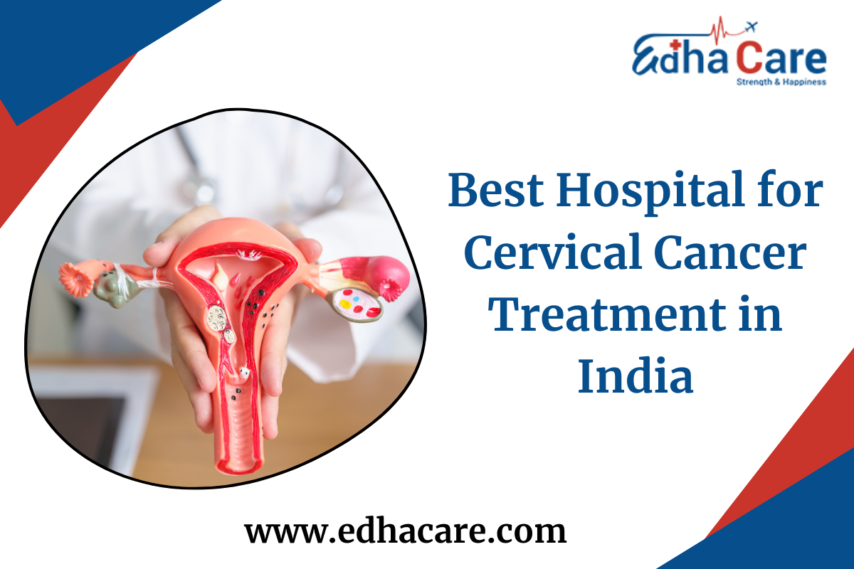 Best Hospital for Cervical Cancer Treatment in India