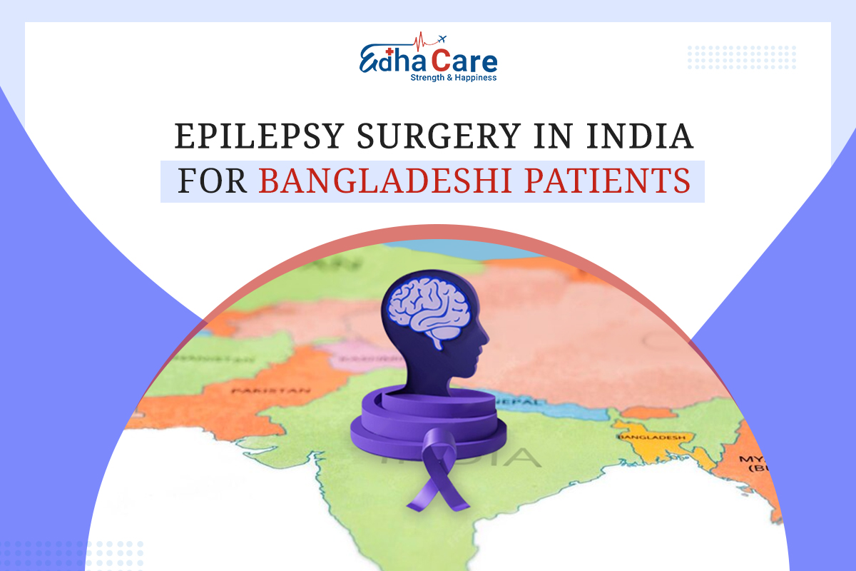 Epilepsy Surgery for Bangladesh’s Patients – Check Cost Comparison