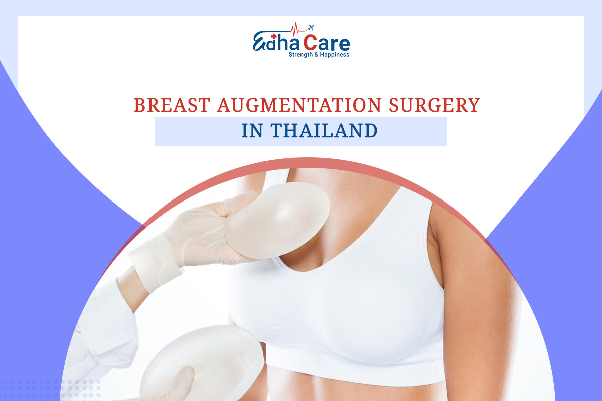 Breast Augmentation Surgery in Thailand: Treatment & Expert Surgeons