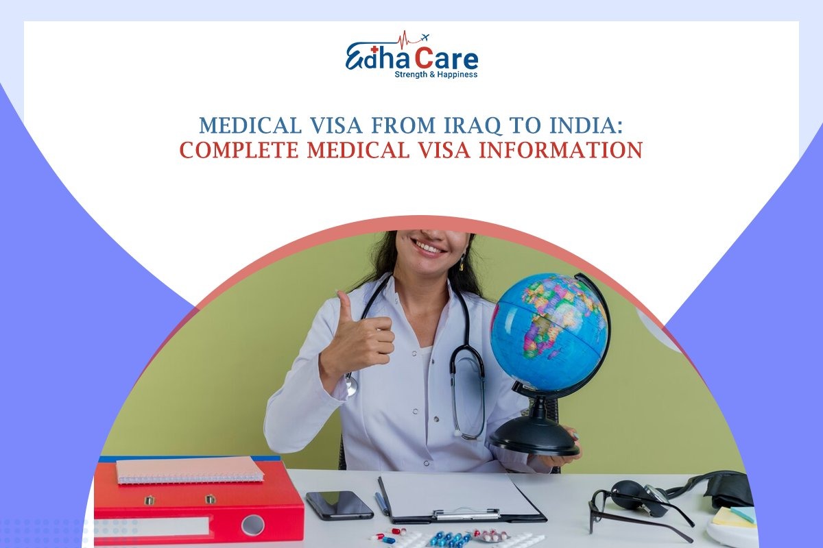 Medical Visa from Iraq to India – Medical Visa Information