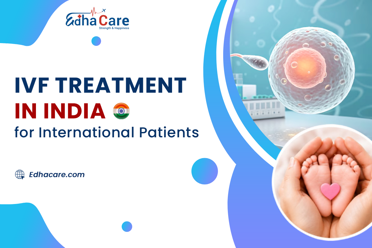 IVF Treatment in India for International Patients
